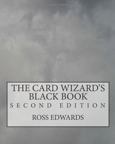 The Card Wizard's Black Book: Second Edition