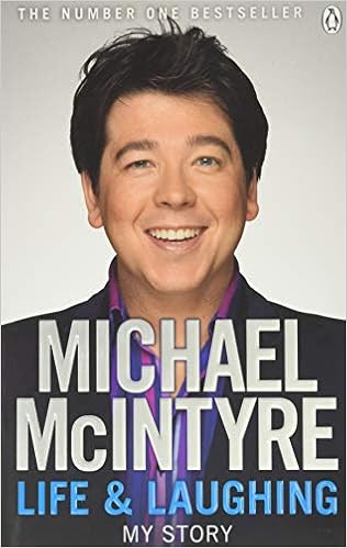 Life And Laughing My Story Mcintyre Michael 8601404486975 Amazon Com Books