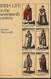 Irish Life in th Seventeenth Century, MacLysaght, Edward, 0716523426