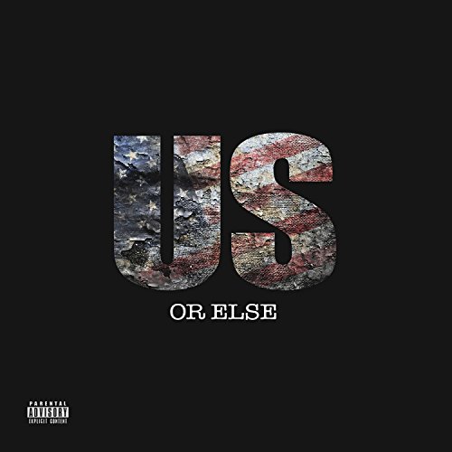 Us Or Else [Explicit]