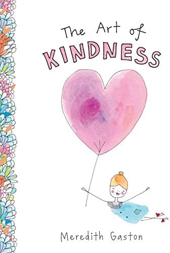 The Art of Kindness: Caring for ourselves, each other & our earth