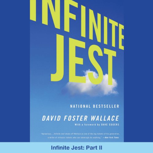Infinite Jest: Part II Infinite Jest: Part II