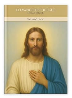 Livro O EVANGELHO DE JESUS - Segundo Lucas : Edição Sênior