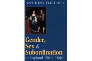 Gender, Sex, and Subordination in England, 1500-1800