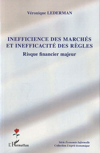 Inefficience des marchés et inefficacité des règles