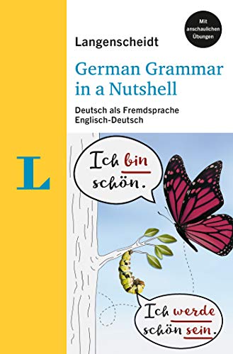 Langenscheidt grammars and study-aids: German Grammar in a Nutshell - Deutsche G (Langenscheidt Grammar in a Nutshell)