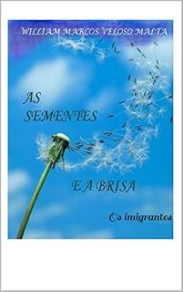 Livro As sementes e a Brisa : Os imigrantes