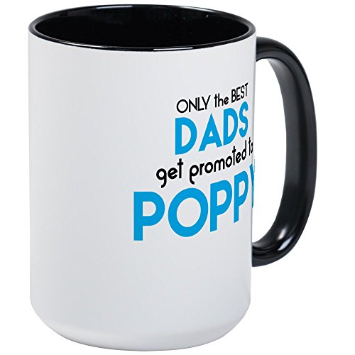 CafePress BEST DADS GET PROMOTED TO POPPY Mugs Coffee Mug, Large 15 oz. White Coffee Cup