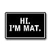Vandarllin Custom Hi I'm Mat Welcome Doormats Indoor/Outdoor/Bathroom (23.6x15.7 inch)(Black)
