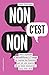 Non, c'est non. (French Edition) by 