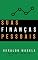 Livro Suas Finanças Pessoais.: 4 Passos para o Controle Financeiro