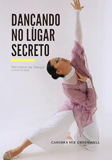 Livro Dançando no Lugar Secreto: Devocional do Ministério de Dança
