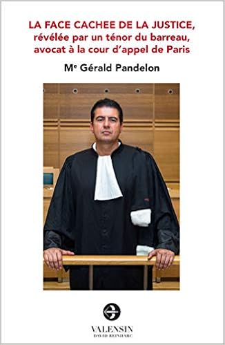 Amazon Fr La Face Cachee De La Justice Revelee Par Un Tenor Du Barreau Avocat A La Cour D Appel De Paris Pandelon Me Gerald Livres Amazon Fr La Face Cachee De La Justice Revelee Par Un Tenor Du Barreau Avocat A La Cour D Appel De Paris Pandelon Me Gerald Livres