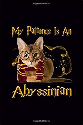My Patronus Is A Abyssinian Blank Journal Wide Lined Notebook Composition Spirit Animal Movie Quote Cat Kitty Lover Back To School Gift Writing Notes Ideas Diaries Feed Awe Amazon Com Books