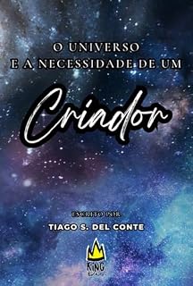 Livro O Universo E A Necessidade De Um Criador