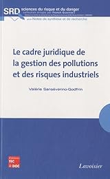 Le  cadre juridique de la gestion des pollutions et des risques industriels
