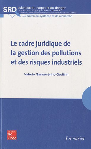 Le  cadre juridique de la gestion des pollutions et des risques industriels