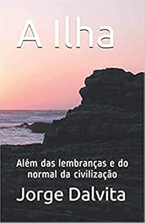 Livro A Ilha: Além das lembranças e do normal da civilização