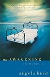 Front cover for the book The Awakening by Angela Hunt