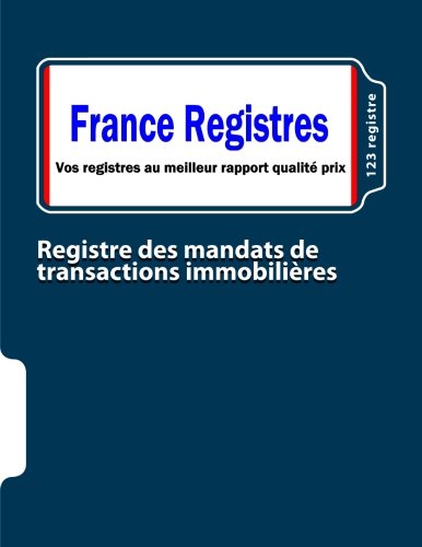 Registre des mandats de transactions immobilières (French Edition) by 123 registre