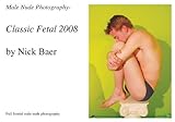 Male Nude Photography- Classic Fetal 2008 by Nick Baer, Nick Baer