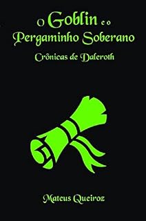 Livro O Goblin e o Pergaminho Soberano: Crônicas de Daleroth