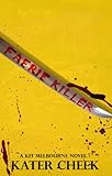 Faerie Killer (Kit Melbourne Book 4)