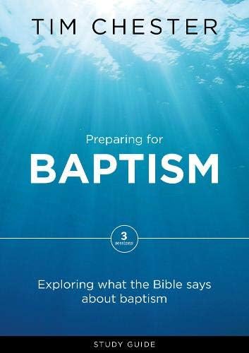 Preparing for Baptism: Exploring what the Bible says about baptism