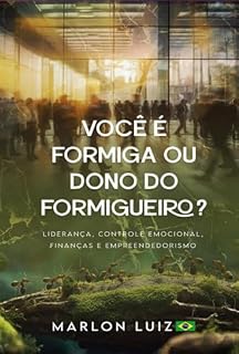 Livro Você É Formiga Ou Dono Do Formigueiro?