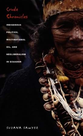 Amazon Com Crude Chronicles Indigenous Politics