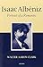 Isaac Albéniz: Portrait of a Romantic by Walter Aaron Clark