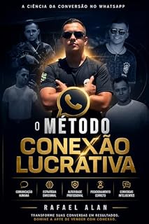 Livro O Método Conexão Lucrativa: A Ciência da Conversão no WhatsApp (Direta e Sofisticada Livro 1)