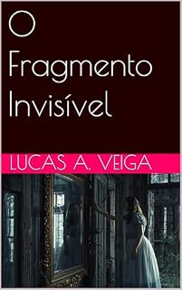 Livro O Fragmento Invisível