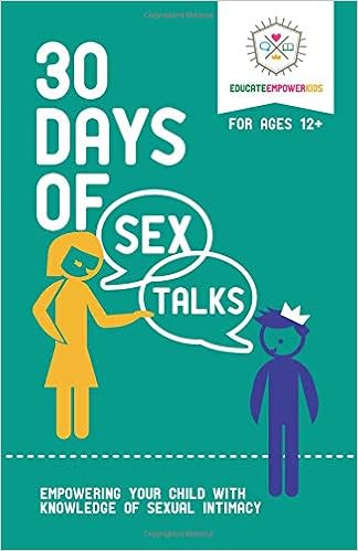 30 Days of Sex Talks for Ages 12+: Empowering Your Child with Knowledge of Sexual Intimacy (Volume 3) 30 Days of Sex Talks for Ages 12+: Empowering Your Child with Knowledge of Sexual Intimacy (Volume 3)