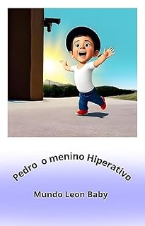 Livro Pedro o menino Hiperativo