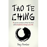 TAO TE CHING: 9 Secrets Wisdom of the Tao That Will Completely Change Your Life