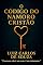 Livro O CÓDIGO DO NAMORO CRISTÃO: Decifre o plano de Deus para amar sem se perder — e se preparar para um amor que dure para sempre.