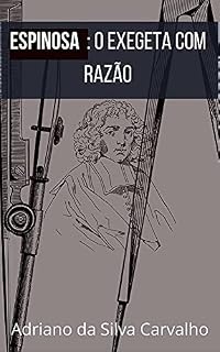 Livro Espinosa: o exegeta com razão