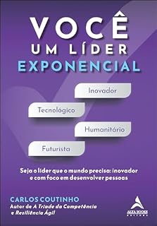 Livro Você um líder exponencial: seja o líder que o mundo precisa - inovador e com foco em desenvolver pessoas