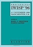 Proceedings IWISP `96 : 4-7 November 1996, Manchester, United Kingdom, , 0444825878