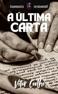Livro A Última Carta (Caminhantes do Entremundo Livro 3)