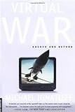 Virtual War: Kosovo and Beyond