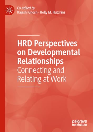HRD Perspectives on Developmental Relationships: Connecting and Relating at Work