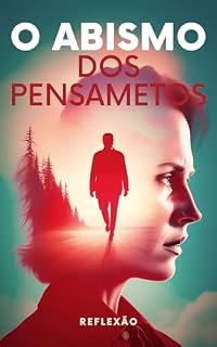 Livro O Abismo dos Pensamentos : A jornada através filosófico reflexões pistas para a Deeper entendimento de o complexidade de humano existência.
