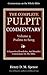 The Pulpit Commentary Complete Volume 4 - Psalms to Song of Songs (77 Books Now In 9 volumes): A Exposition,Homiletics, And Homilies Commentary On The Bible.