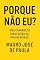 Livro Porque Não Eu? : Meu Caminho de Construção da Prosperidade