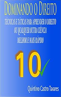 Livro Dominando o Direito: técnicas e táticas para aprender o direito ou qualquer outra ciência, melhor e mais rápido