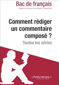 Book's Cover of Comment rédiger un commentaire composé? (Fiche de cours): Méthodologie lycée - Réussir le bac de français