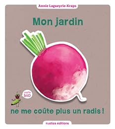 Mon jardin ne me coûte plus un radis !