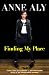 Finding My Place: From Cairo to Canberra - the irresistible story of an irrepressible woman by Anne Aly